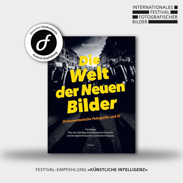 Deutscher Fotobuchpreis – FESTIVALEMPFEHLUNG 24/25 KI: Die Welt der neuen Bilder, Bernd Arnold